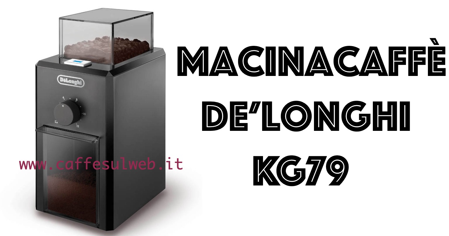 Macinacaffe De Longhi KG79 Recensioni Opinione Prezzo