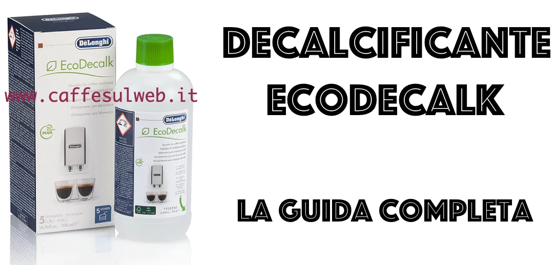 Decalcificante De Longhi EcoDecalk Recensione Opinione Utilizzo Prezzo