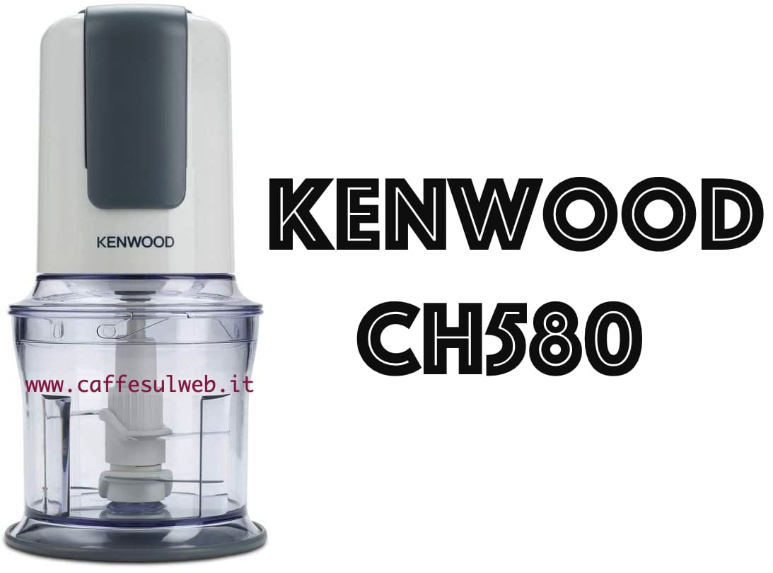 Kenwood CH580 Macinacaffe Recensioni Opinione Prezzo