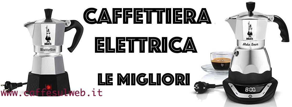 Caffettiere elettriche o Moka elettrica in vendita in offerta su  -  Miglior prezzo 2024