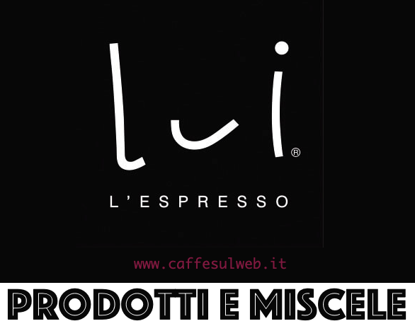 Caffe Lui Recensioni Opinione Prezzo